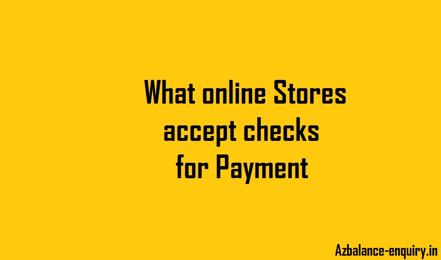 What online Stores accept checks for Payment